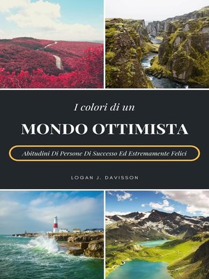 cover image of I Colori Di Un Mondo Ottimista